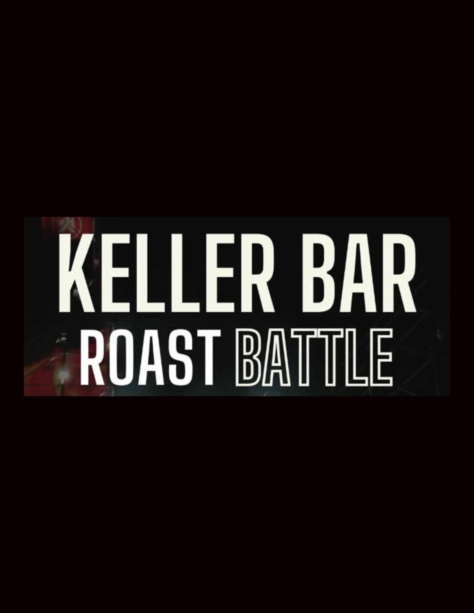 Keller Bar Roast Battle FB Cover SizeOpenDate (Document)